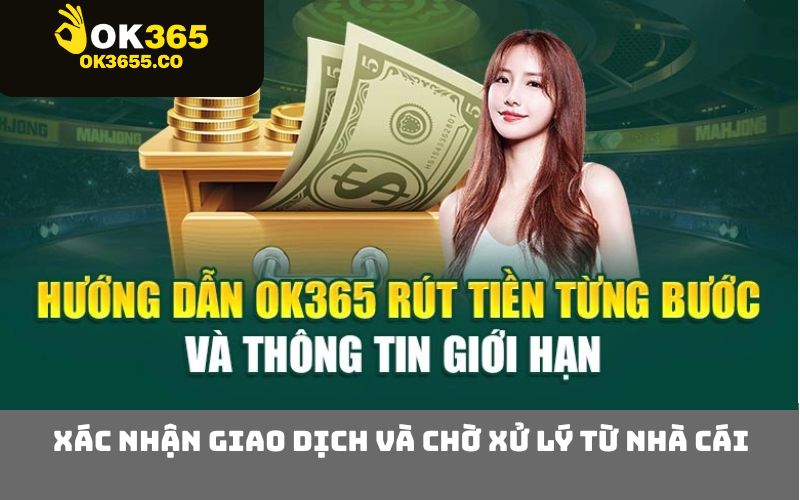 Xác nhận giao dịch và chờ xử lý từ nhà cái