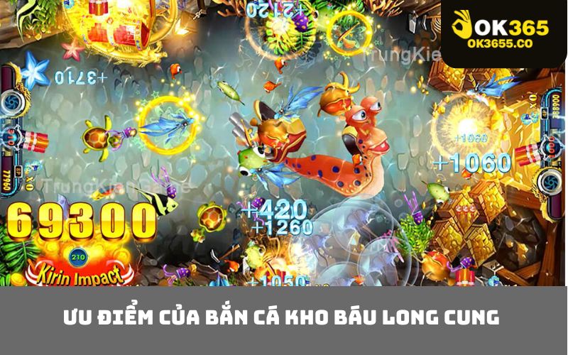 Ưu điểm của bắn cá Kho báu long cung
