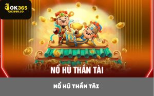 Nổ hũ Thần Tài