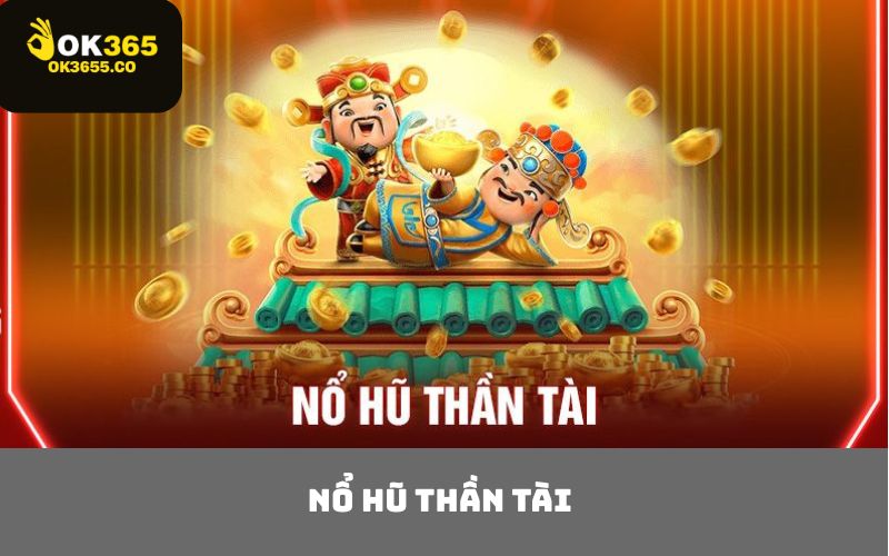 Nổ hũ Thần Tài