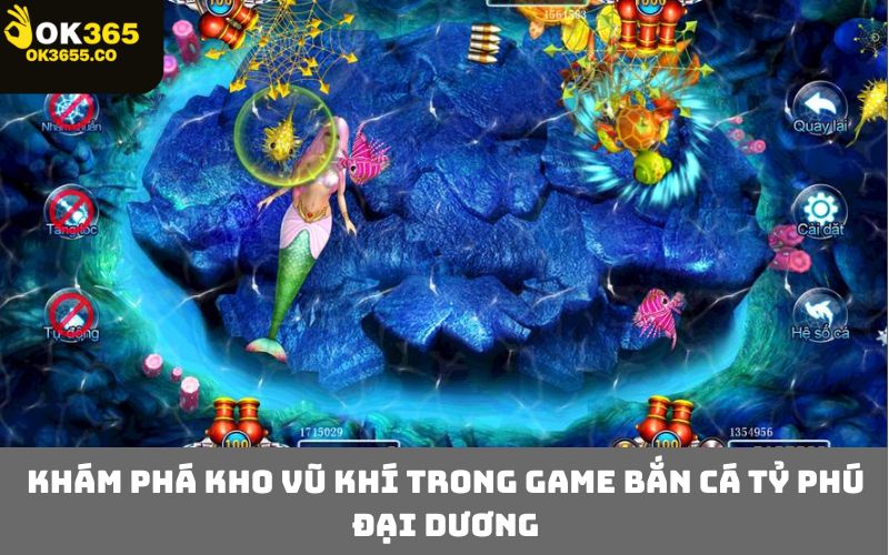 Khám phá kho vũ khí trong game bắn cá tỷ phú đại dương