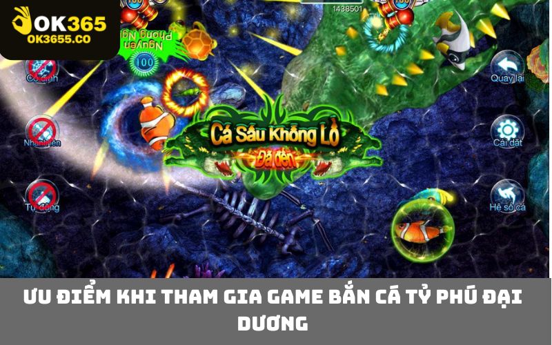 Ưu điểm khi tham gia game bắn cá tỷ phú đại dương