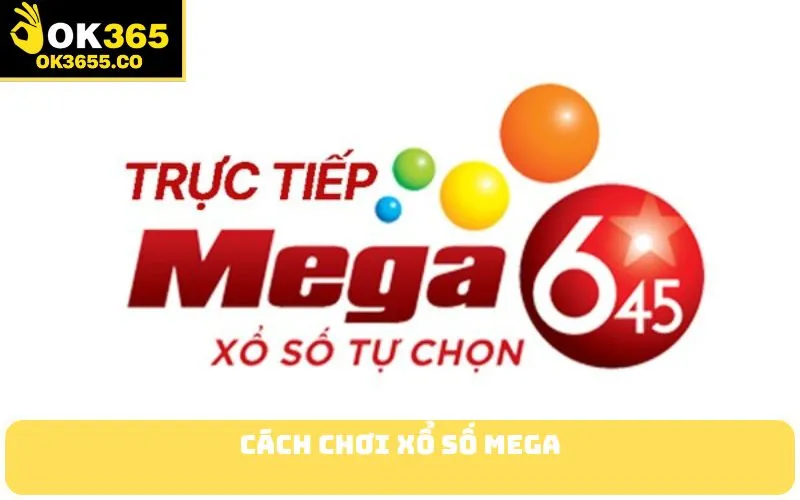 Cách chơi xổ số Mega
