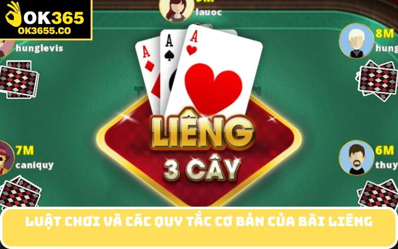 Luật Chơi và Các Quy Tắc Cơ Bản của Bài Liêng