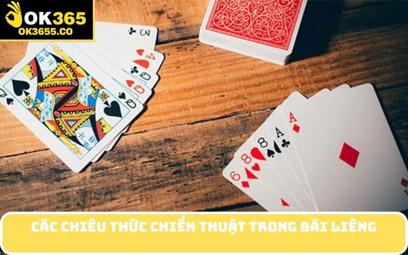 Các Chiêu Thức Chiến Thuật Trong Bài Liêng