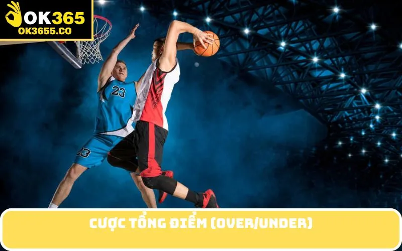 Cược tổng điểm (Over/Under)