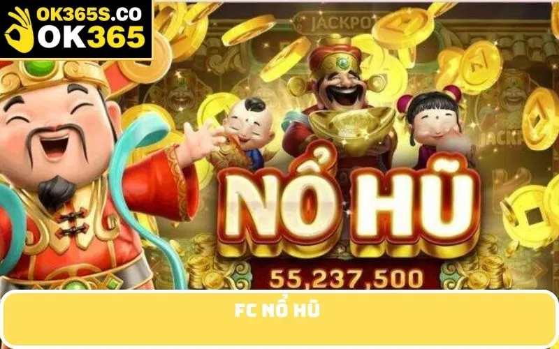 FC nổ hũ