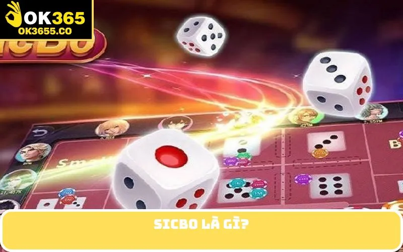 Sicbo là gì?