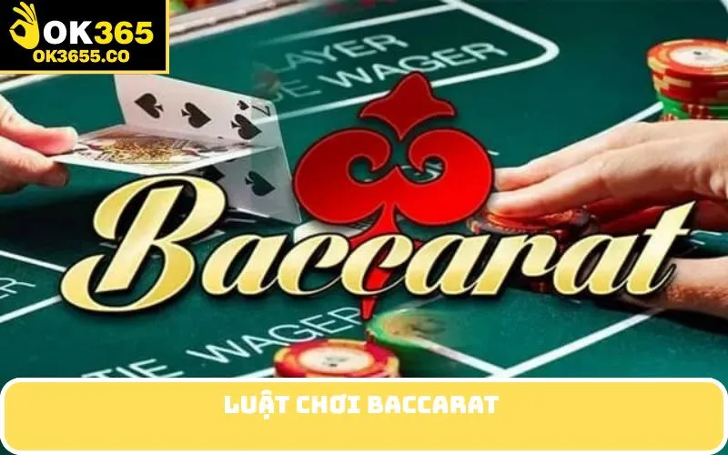 Luật chơi Baccarat