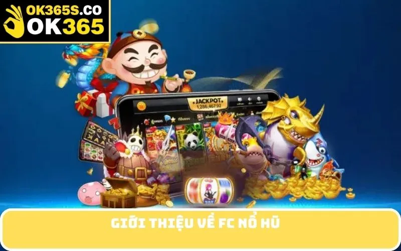 Giới thiệu về FC Nổ Hũ