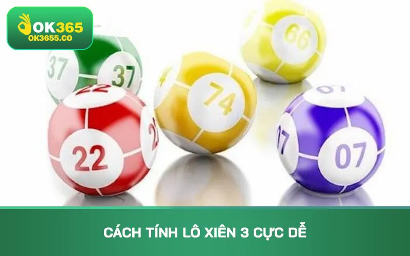 Cách tính lô xiên 3 cực dễ