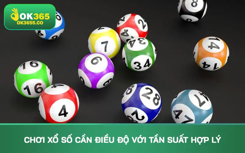 Chơi xổ số cần điều độ với tần suất hợp lý