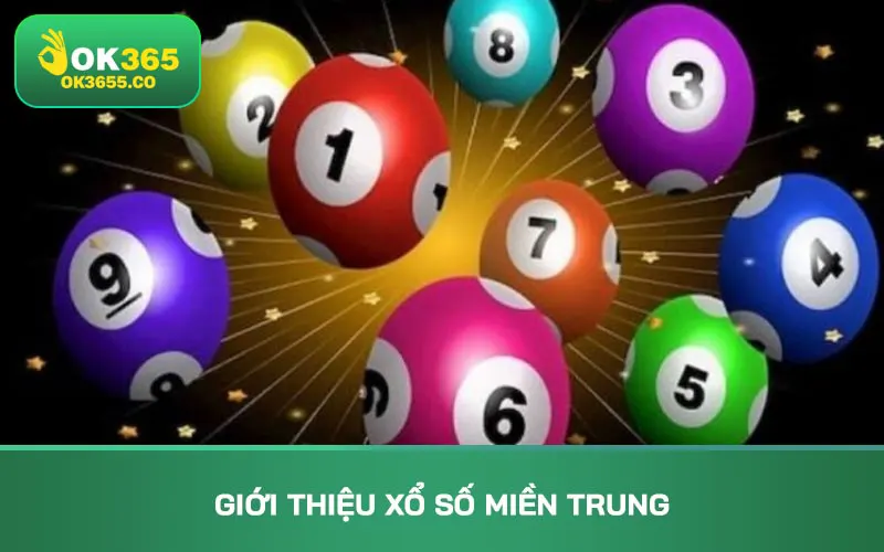 Giới thiệu xổ số miền Trung
