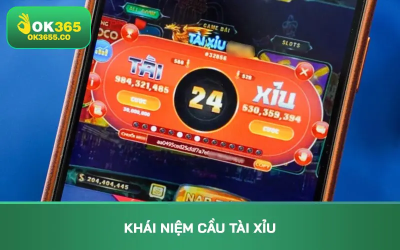 Khái niệm cầu tài xỉu