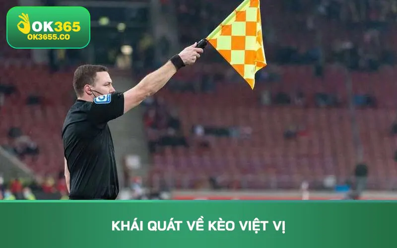 Khái quát về kèo việt vị