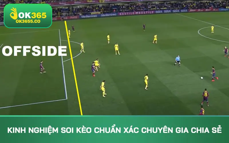 Kinh nghiệm soi kèo chuẩn xác do chuyên gia chia sẻ