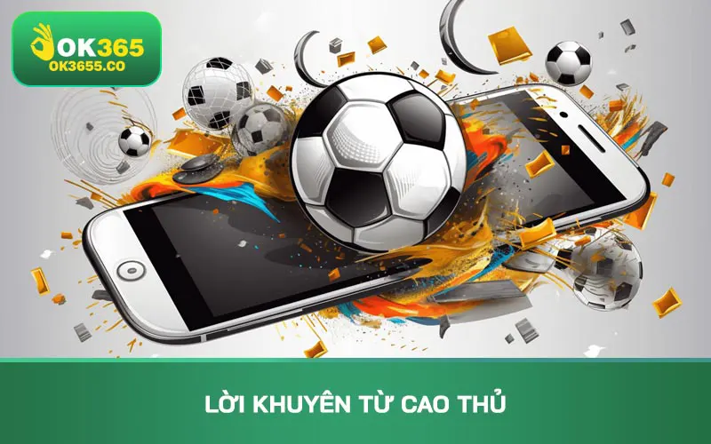 Lời khuyên từ cao thủ