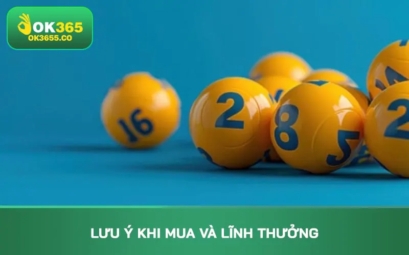 Lưu ý khi mua và lĩnh thưởng