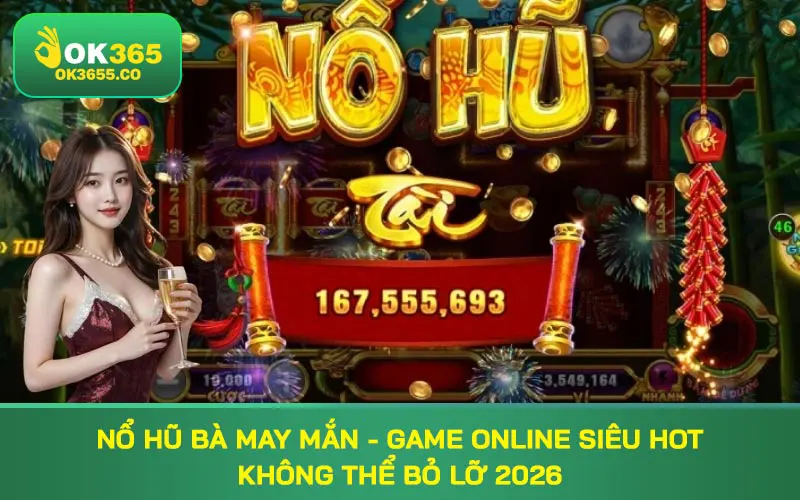 nổ hũ bà may mắn