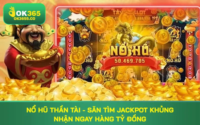 nổ hũ thần tài