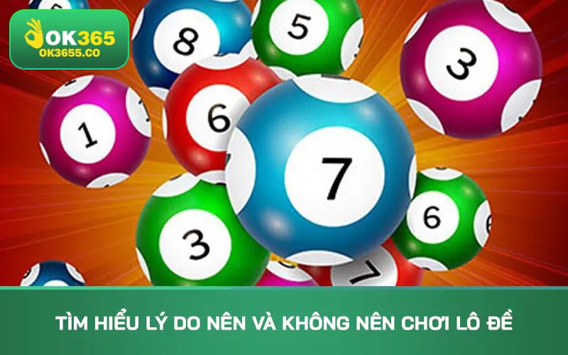 Tìm hiểu lý do nên và không nên chơi lô đề