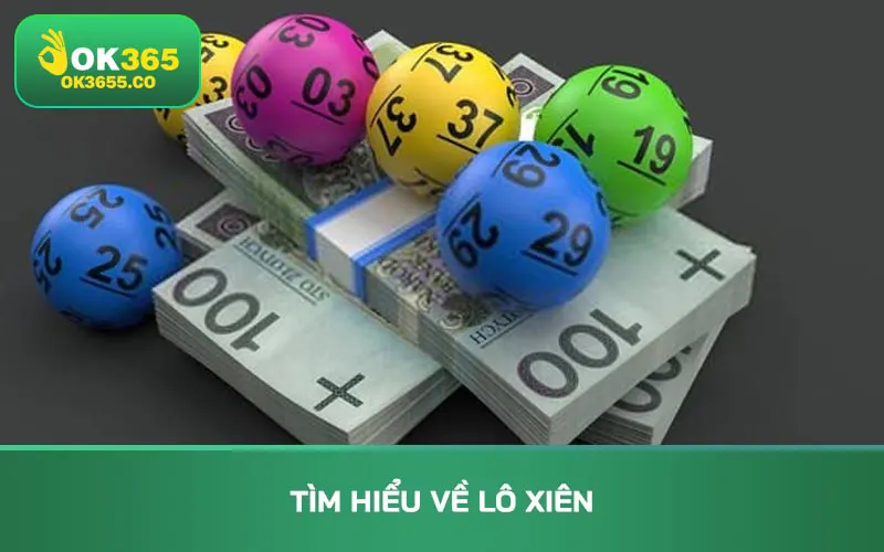 Tìm hiểu về lô xiên