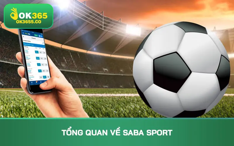 Tổng quan về Saba Sport