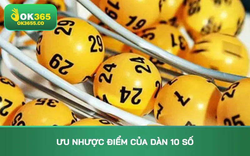 Ưu nhược điểm của dàn 10 số
