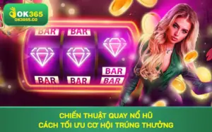 chiến thuật quay nổ hũ