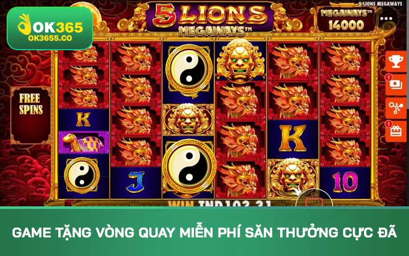 Game tặng vòng quay miễn phí săn thưởng cực đã