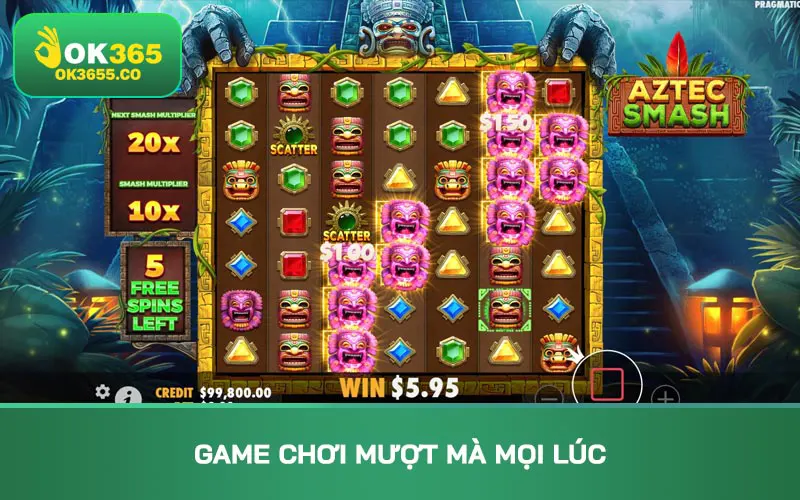 Game chơi mượt mà mọi lúc