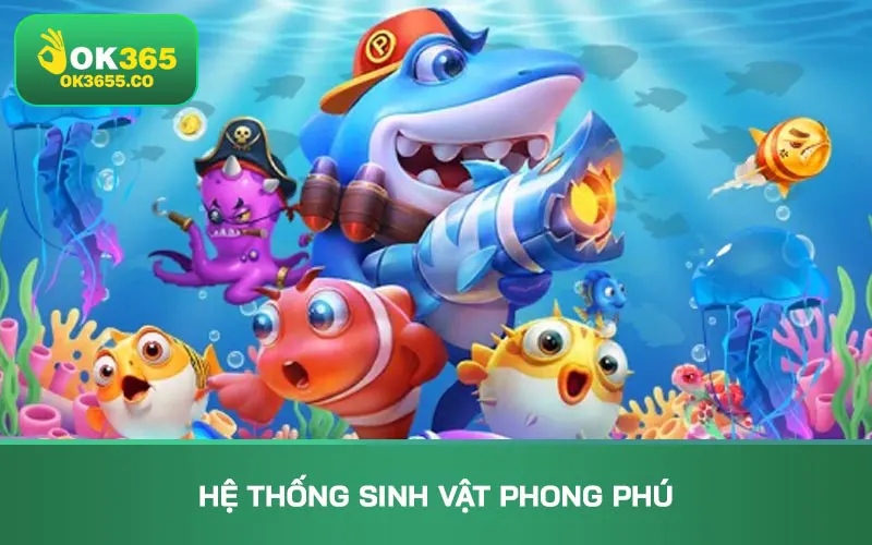 Hệ thống sinh vật phong phú