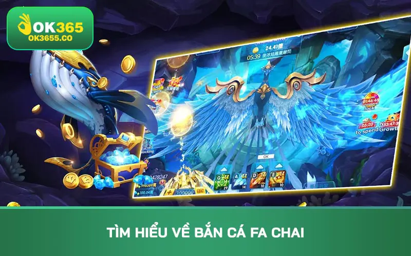 Tìm hiểu về bắn cá FA Chai