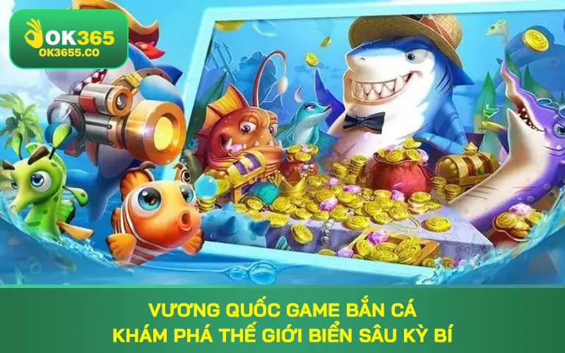 vương quốc game bắn cá